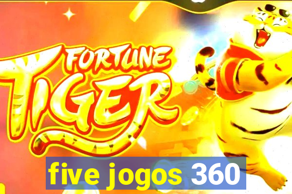 five jogos 360